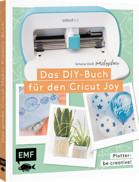 Jasando.ch - Plotter - Be creative! Das DIY Buch für den Cricut Joy von @machsschoen