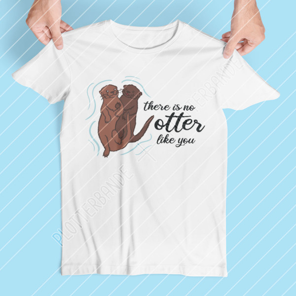 Jasando.ch - Plotterdatei Otter / There is no otter like you
